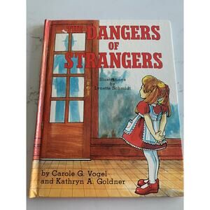 The Dangers of Strangers, Carole G Vogel, Kathryn A Goldner, Picture Book